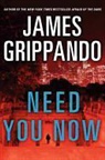 James Grippando - Need You Now