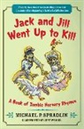 Michael P Spradlin, Michael P. Spradlin, Michael P./ Weigel Spradlin, Spradlin Michael P., Jeff Weigel, Weigel Jeff - Jack and Jill Went Up to Kill