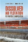 James Edzwald, James K. Edzwald, Johannes Haarhoff - Dissolved Air Flotation For Water Clarification