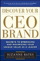 Suzanne Bates, Bates Suzanne - Discover Your CEO Brand