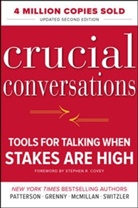 Joseph Grenny, Ron Mcmillan, Kerry Patterson, Al Switzler - Crucial Conversations: Tools for Talking