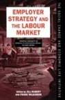 Jill Wilkinson Rubery, RUBERY JILL WILKINSON FRANK, Jill Rubery, Jill Etc Rubery, Frank Wilkinson - Employer Strategy and the Labour Market