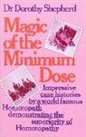 Dorothy Shepherd, Dr Dorothy Shepherd - Magic Of The Minimum Dose