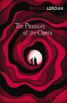 Gaston Leroux - The Phantom of the Opera