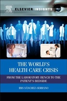 Ibis Sanchez Serrano, Ibis S. Nchez-Serrano, Ibis Saanchez-Serrano, Ibis Sanchez Serrano, Ibis Sanchez-serrano, Ibis (President and Founder Sanchez-Serrano - The World's Health Care Crisis