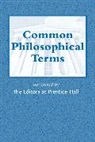 Pearson, Rebecca L. Pearson, Pearson Education, . Pearson Education, Prentice Hall - Common Philosophical Terms
