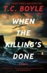T. C. Boyle - When the Killing's Done