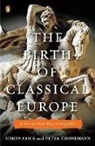 Simo Price, Simon Price, Simon/ Thonemann Price, Peter Thonemann - The Birth of Classical Europe