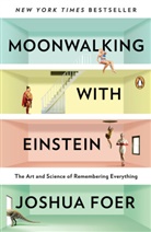 Josha Foer, Joshua Foer - Moonwalking with Einstein