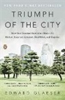 Edward Glaeser - Triumph of the City