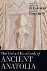 Gregory McMahon, Sharon R. Steadman, Sharon R. (EDT)/ McMahon Steadman, philology Students and scholasrs of archaeology, Gregory McMahon, McMahon Gregory... - The Oxford Handbook of Ancient Anatolia