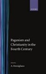 A.d. Momigliano, Arnaldo Momigliano, Prof. Arnaldo Momigliano, Arnaldo Momigliano, Prof. Arnaldo Momigliano - Paganism and Christianity in the Fourth Century