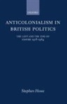 Stephen Howe, Stephen (Tutor in Politics Howe - Anticolonialism in British Politics