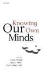 Crispin (Professor of Logic and Metaphysic Wright, Crispin Smith Wright, Cynthia Macdonald, Barry Smith, Barry C Smith, Barry C. Smith... - Knowing Our Own Minds