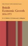 C. H. Feinstein, C. H. (Professor of Economic and Social History Feinstein, Feinstein C. H., R. C. O. Matthews, R. C. O. (Professor of Political Economy Matthews, R. C. O. (Robert Charles Matthews... - British Economic Growth 1856-1973