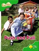 David Glover, David Glover Glover, Penny Glover, GLOVER DAVID GLOVER PENNY PAGE, Gill Howell, Mary Mackill... - Oxford Reading Tree: Level 2: More Fireflies A: Push and Pull