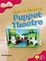 Gill Howell, Mary Mackill, Liz Miles, Ruth Morgan, Ruth Page Morgan, Thelma Page... - Oxford Reading Tree: Level 4: More Fireflies A: How to Make a Puppet