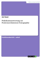 Jan Sauer - Praktikumsauswertung zur Positronen-Emissions-Tomographie