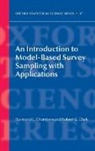 R. L. (Ray L. ). Chambers, Ray Chambers, Ray (School of Mathematics and Applied Statistics Chambers, Ray Clark Chambers, Raymond L. Clark Chambers, CHAMBERS RAYMOND L CLARK ROBERT... - Introduction to Model-Based Survey Sampling With Applications