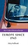 Mary Fulbrook, Mary (Professor of German History Fulbrook, Mary Fulbrook, Mary (Professor of German History Fulbrook, Fulbrook Mary - Europe Since 1945
