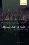Stephen Colvin, Stephen (Reader in Classics and Comparativ Colvin, Stephen (Reader in Classics and Comparative Philology at the University of London) Colvin, Colvin Stephen - Historical Greek Reader