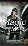 Devon Monk - Magic Without Mercy