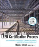 Michelle Cottrell, COTTRELL MICHELLE - GUIDEBOOK TO LEED CERTIFICATION P