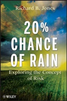 Jones, Rb Jones, Richard B Jones, Richard B. Jones - 20% Chance of Rain