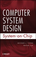 Flynn, M. J. Flynn, Michael Flynn, Michael J Flynn, Michael J. Flynn, Michael J. Luk Flynn... - Computer System Design