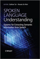 Renato De Mori, De Mori Renato, G Tur, Gokha Tur, Gokham Tur, Gokham De Mori Tur... - Spoken Language Understanding