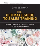 Dan Seidman, SEIDMAN DAN - Ultimate Guide to Sales Training