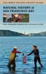 Okamoto Ariel Rubissow, Ariel Rubissow Okamoto, Ariel Wong Rubissow Okamoto, Kathleen M. Wong - Natural History of San Francisco Bay