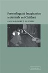 Robert W. Mitchell, Robert W. (Eastern Kentucky University Mitchell, MITCHELL ROBERT W, Robert W. Mitchell, Mitchell Robert W. - Pretending and Imagination in Animals and Children