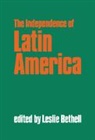 Leslie Bethell, Bethell Leslie - The Independence of Latin America