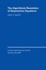 Nigel P. Smart - The Algorithmic Resolution of Diophantine Equations