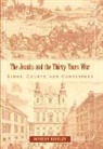 Robert Bireley - The Jesuits and the Thirty Years War