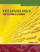 Leping Liu - Technology for Teaching and Learning