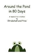 Richard Free, Peter Shrubshall - Around the Pond in 80 Days