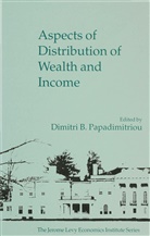 Dimitri B. Papadimitriou, Papadimitriou D. B., Dimitri Papadimitriou, Dimitris Papadimitriou - Aspects of Distribution of Wealth and Income