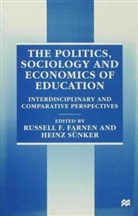 Russell Francis Farnen, Russell Francis Sunker Farnen, Farnen+sunker, Heinz Sunker, Russel F Farnen, Russell F Farnen... - Politics, Sociology and Economics of Education
