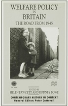 Fawcett, Helen Fawcett, Helen Lowe Fawcett, FAWCETT HELEN LOWE RODNEY, Rodney Lowe, Fawcett... - Welfare Policy in Britain