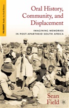 S Field, S. Field, Sean Field, FIELD SEAN - Oral History, Community, and Displacement