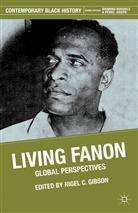Frantz Gibson Fanon, Nigel Gibson, GIBSON NIGEL, A Loparo, Fanon, F Fanon... - Living Fanon
