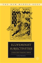 L Kordecki, L. Kordecki, Lesley Kordecki - Ecofeminist Subjectivities