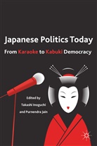 Takashi Jain Inoguchi, INOGUCHI TAKASHI JAIN PURNENDRA, Takash Inoguchi, Takashi Inoguchi, Purnendra Jain - Japanese Politics Today