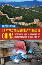 B Mitchell, B. Mitchell, Bruce W. Mitchell, MITCHELL BRUCE W - 13 Steps to Manufacturing in China