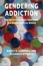 Campbell, Dave Campbell, N Campbell, N. Campbell, Nancy Campbell, Nancy Ettorre Campbell... - Gendering Addiction