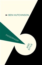 B Hutchinson, B. Hutchinson, Ben Hutchinson - Modernism and Style