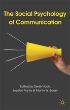 Derek Hook, Derek Franks Hook, HOOK DEREK FRANKS BRADLEY BAUER, M Bauer, M. Bauer, Martin W. Bauer... - Social Psychology of Communication