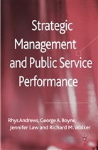 Andrews, R Andrews, R. Andrews, Rhys Andrews, Rhys Boyne Andrews, ANDREWS RHYS BOYNE GEORGE LAW... - Strategic Management and Public Service Performance